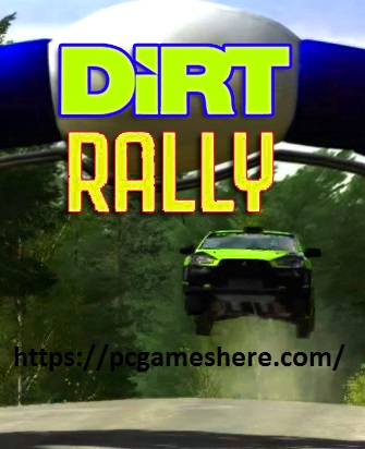 Dirt Rally Pc Download Free Full Game Highly Compressed
