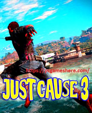 Download just Cause 3 Free Full Highly Compressed Game