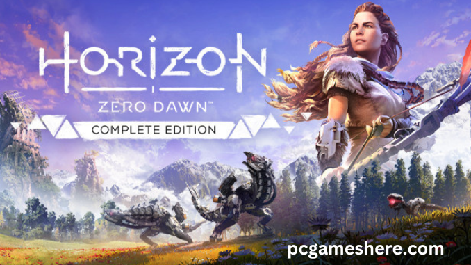 Horizon Zero Dawn Complete Edition Download For Pc