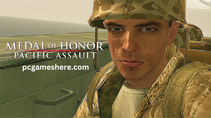 Medal Of Honor Pacific Assault Pc Download Free