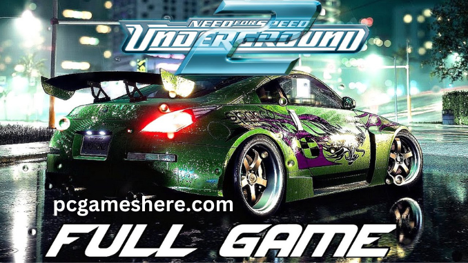 Need For Speed Underground 2 Free Download For PC