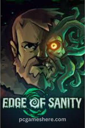 Edge of Sanity Pc Game Free Download