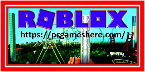 Roblox Free Download For Pc Android Apk