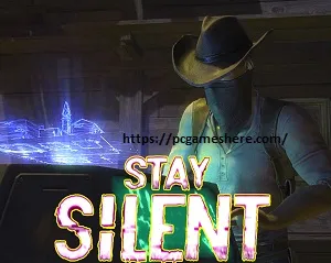 Stay Silent Free Download Pc Game Full Version Highly Compressed