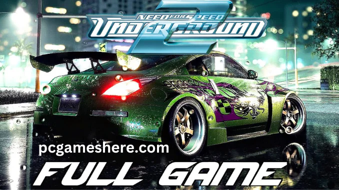 Need For Speed Underground 2 Free Download For PC